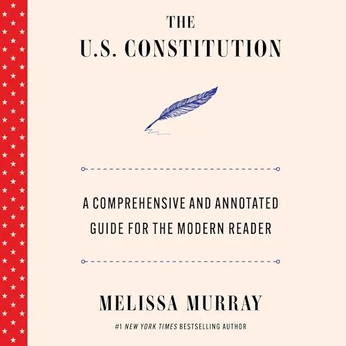 The U.S. Constitution By Melissa Murray